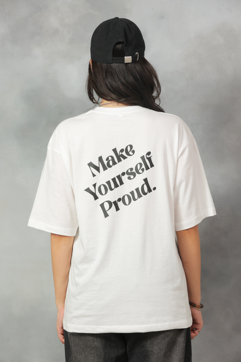 “Make Yourself Proud” Oversized Tee