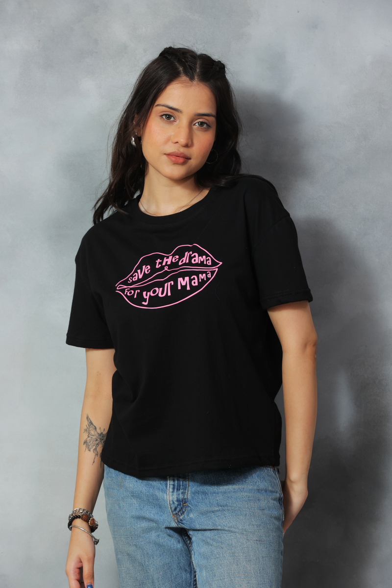 “Save the drama for your mama” Tee