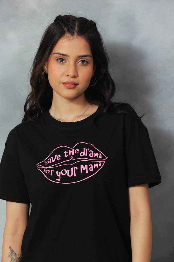 “Save the drama for your mama” Tee