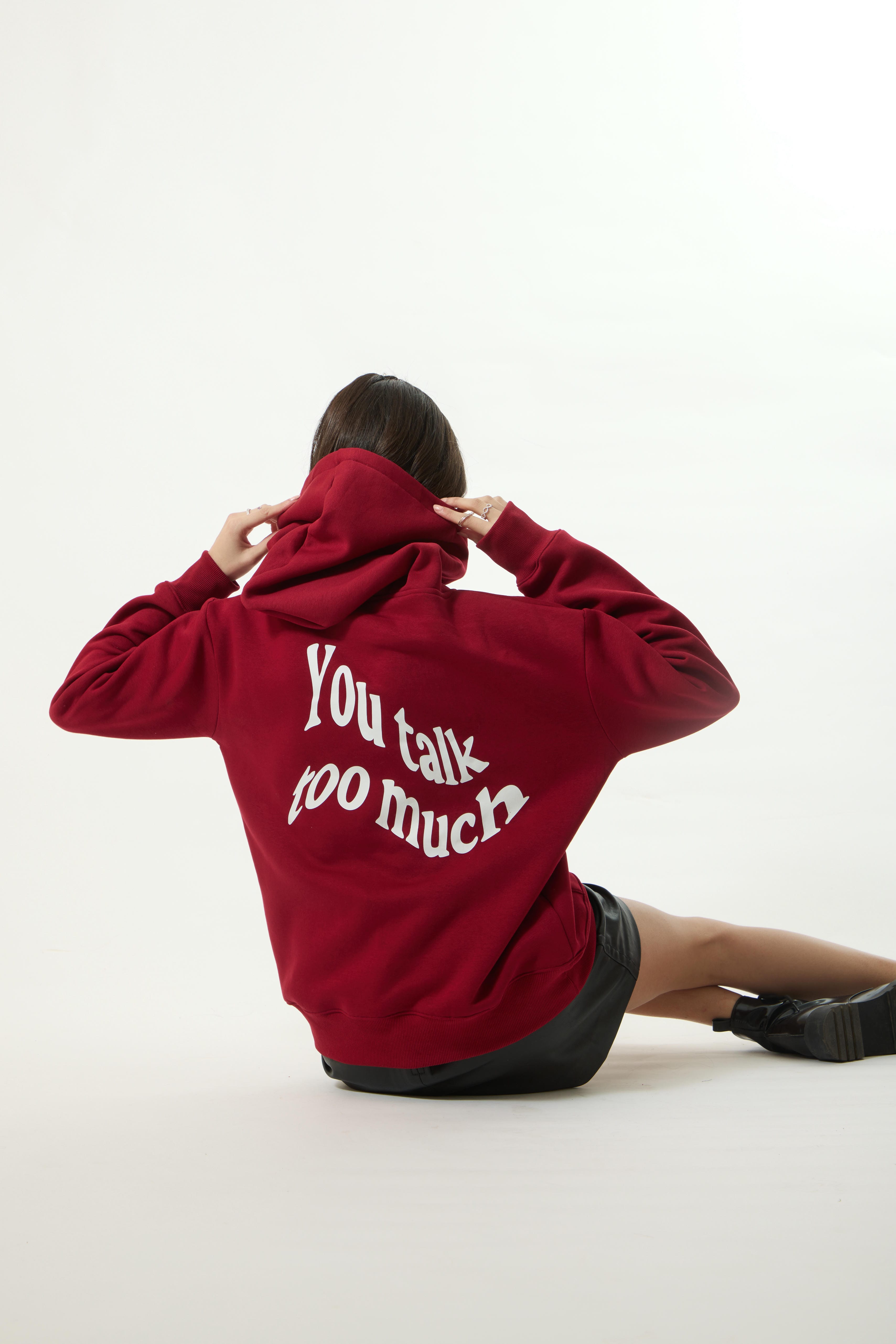 “YOU TALK TOO MUCH” Premium Oversized  Hoodie